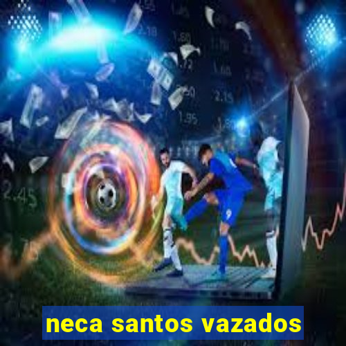 neca santos vazados